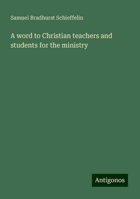 A word to Christian teachers and students for the ministry