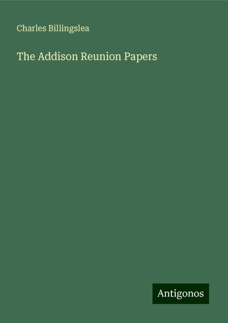 The Addison Reunion Papers