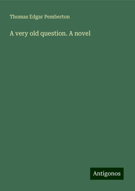 A very old question. A novel