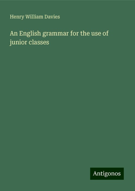 An English grammar for the use of junior classes