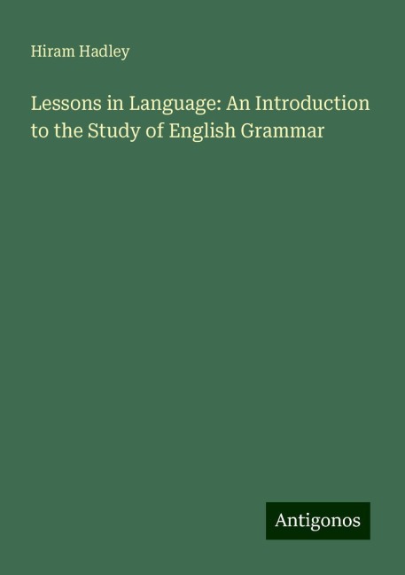 Lessons in Language: An Introduction to the Study of English Grammar