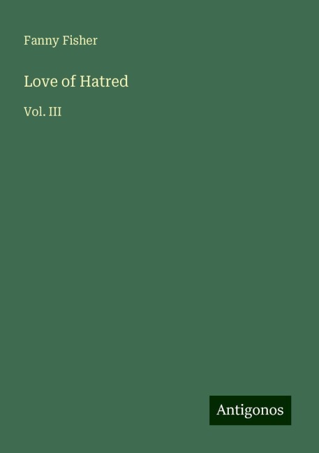 Love of Hatred: Vol. III