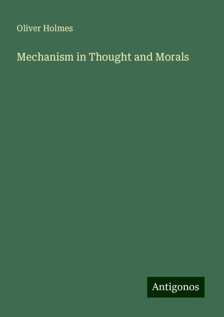 Mechanism in Thought and Morals