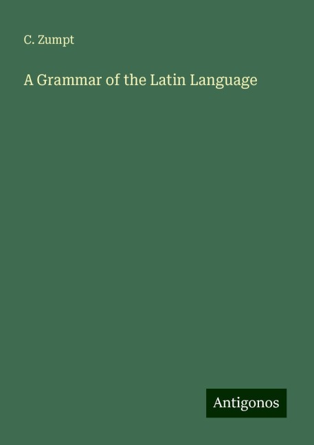 A Grammar of the Latin Language
