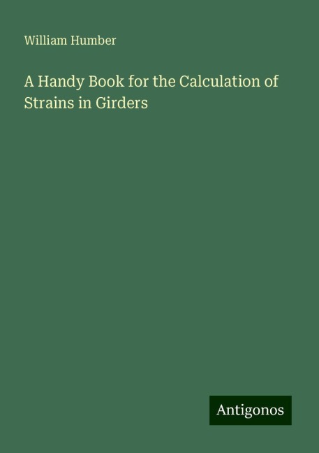 A Handy Book for the Calculation of Strains in Girders