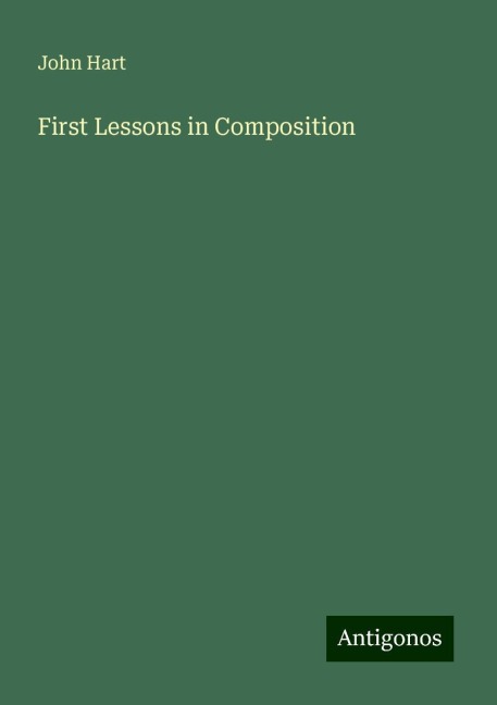First Lessons in Composition