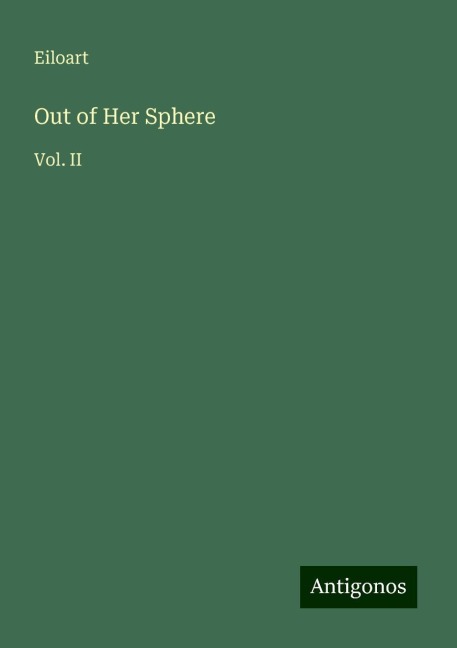 Out of Her Sphere: Vol. II
