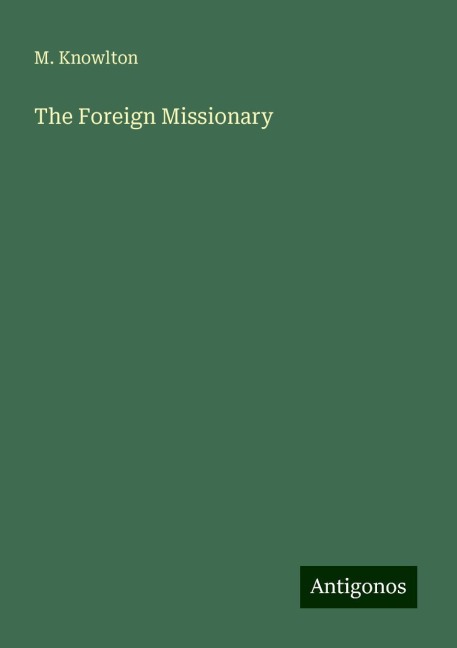 The Foreign Missionary
