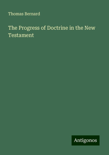 The Progress of Doctrine in the New Testament