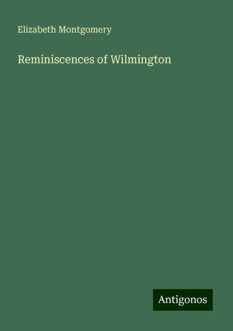Reminiscences of Wilmington