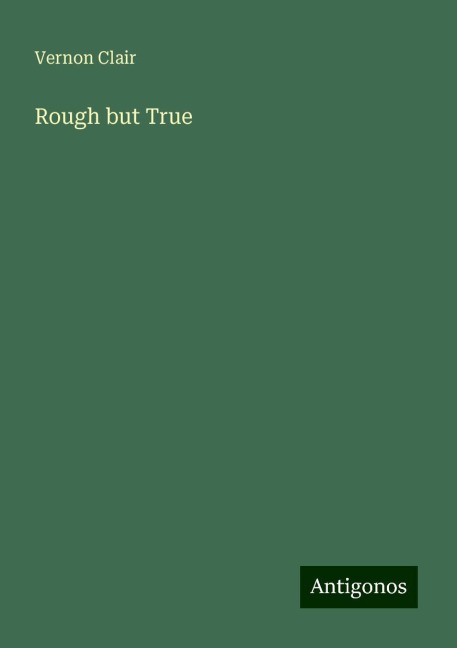 Rough but True