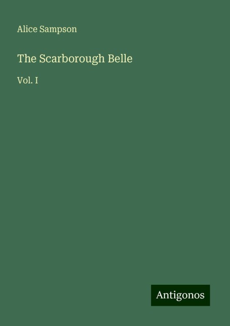 The Scarborough Belle: Vol. I