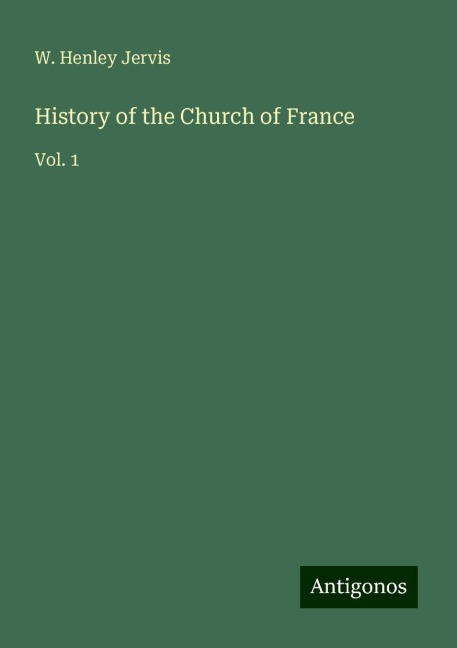 History of the Church of France: Vol. 1