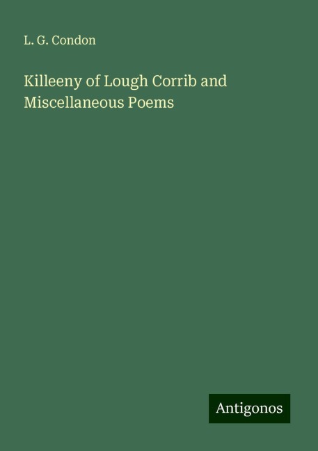 Killeeny of Lough Corrib and Miscellaneous Poems