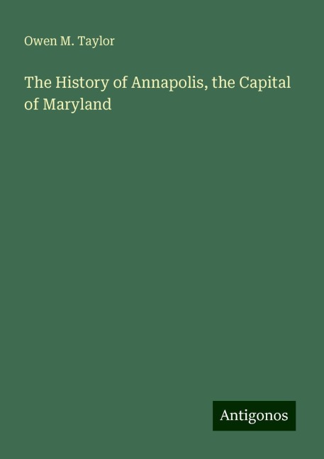 The History of Annapolis, the Capital of Maryland