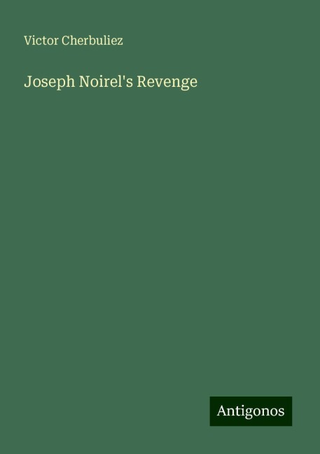 Joseph Noirels Revenge