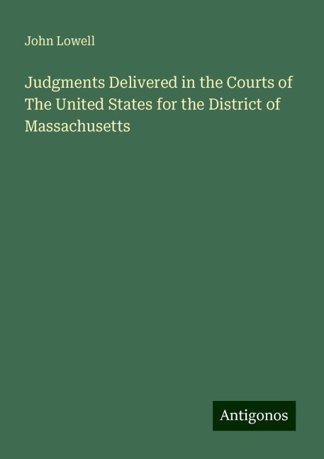 Judgments Delivered in the Courts of The United States for the District of Massachusetts