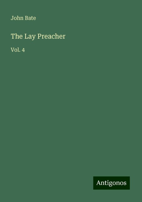 The Lay Preacher: Vol. 4