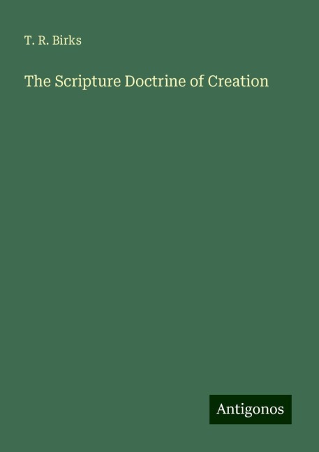 The Scripture Doctrine of Creation