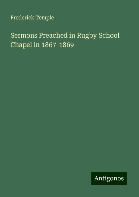 Sermons Preached in Rugby School Chapel in 1867-1869