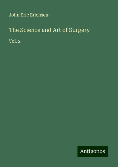 The Science and Art of Surgery: Vol. 2