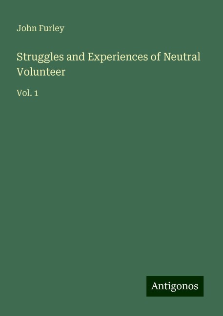 Struggles and Experiences of Neutral Volunteer: Vol. 1