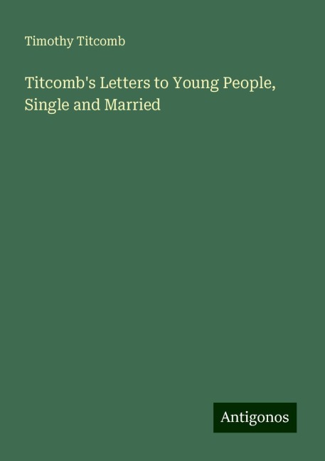 Titcombs Letters to Young People, Single and Married