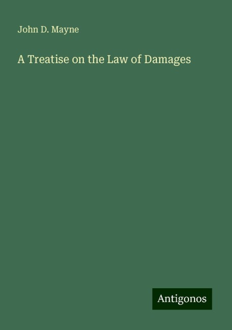 A Treatise on the Law of Damages