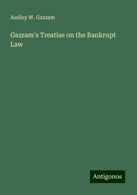 Gazzams Treatise on the Bankrupt Law