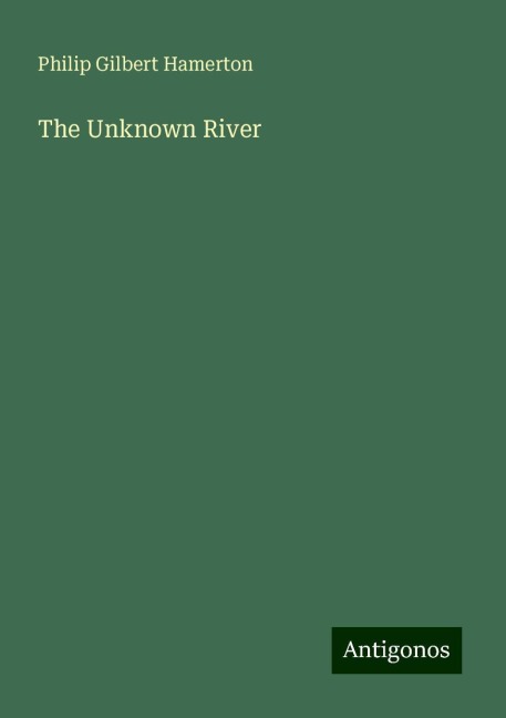 The Unknown River