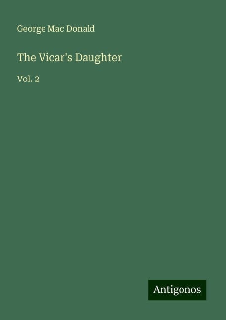 The Vicars Daughter: Vol. 2