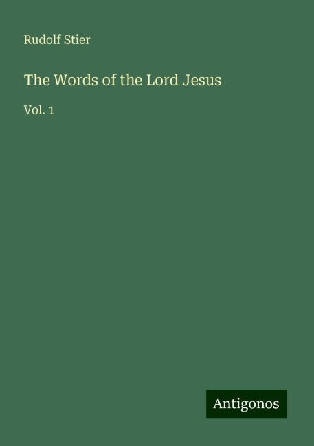 The Words of the Lord Jesus: Vol. 1