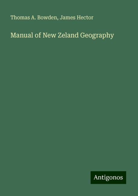 Manual of New Zeland Geography