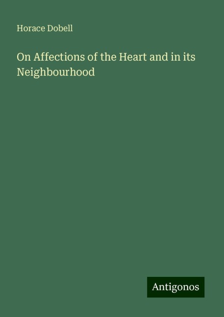 On Affections of the Heart and in its Neighbourhood