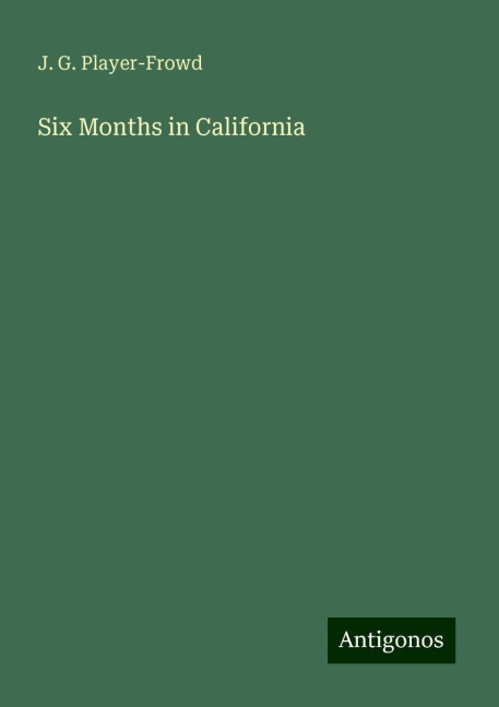Six Months in California