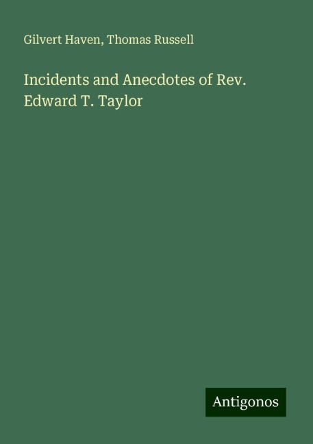 Incidents and Anecdotes of Rev. Edward T. Taylor