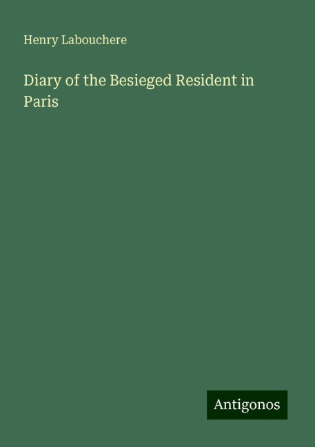 Diary of the Besieged Resident in Paris
