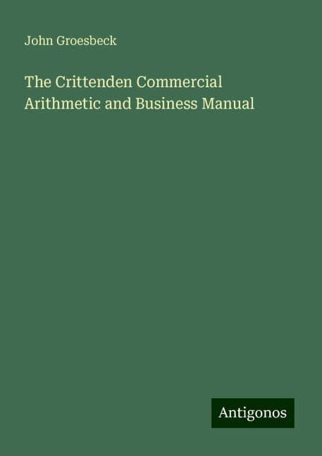 The Crittenden Commercial Arithmetic and Business Manual