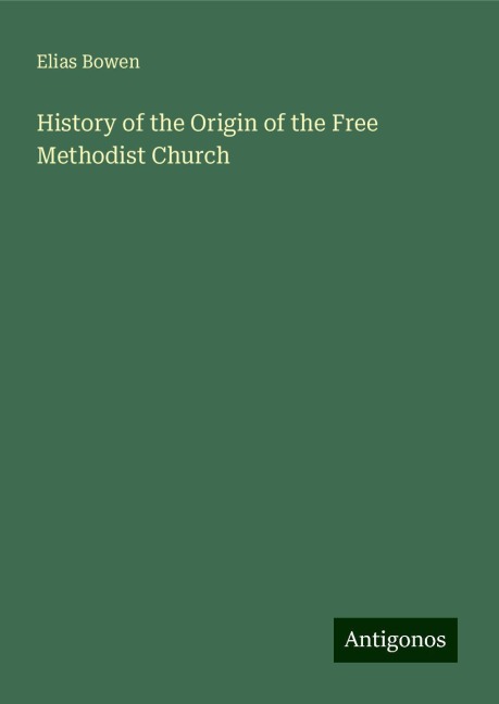 History of the Origin of the Free Methodist Church