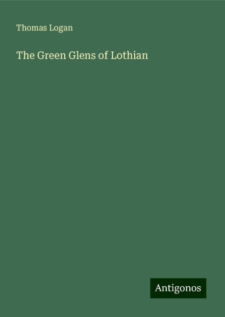 The Green Glens of Lothian
