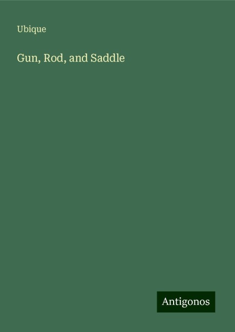 Gun, Rod, and Saddle