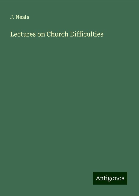 Lectures on Church Difficulties