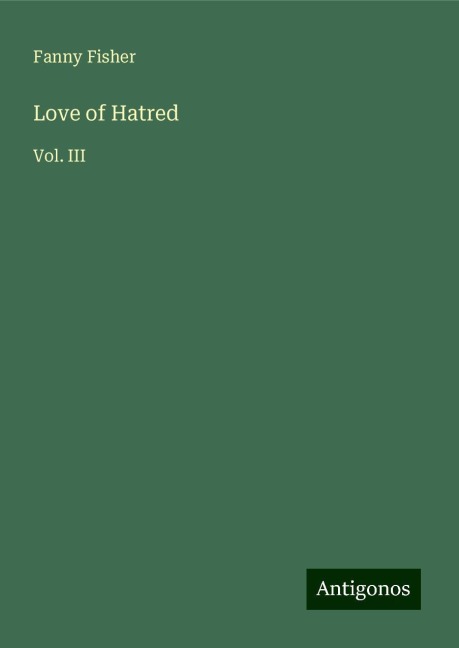 Love of Hatred: Vol. III