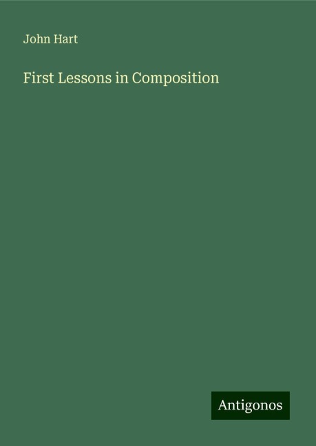 First Lessons in Composition
