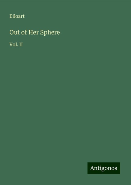 Out of Her Sphere: Vol. II