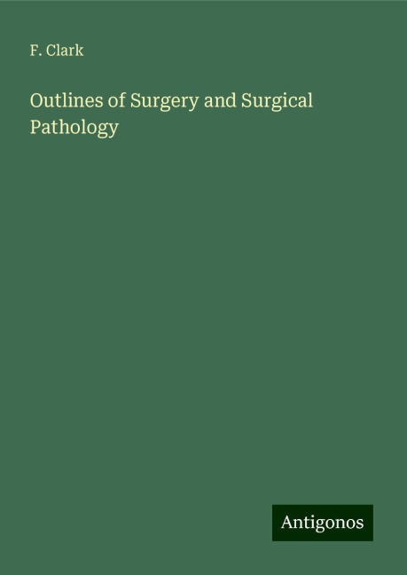 Outlines of Surgery and Surgical Pathology