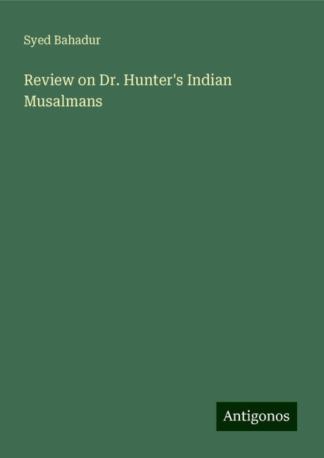 Review on Dr. Hunters Indian Musalmans