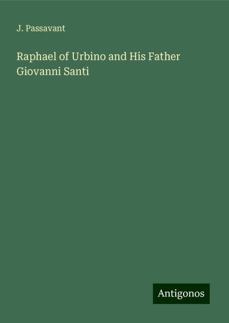 Raphael of Urbino and His Father Giovanni Santi