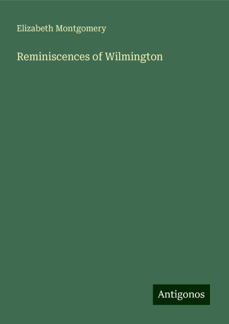 Reminiscences of Wilmington