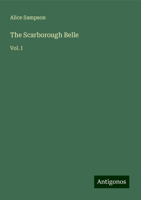 The Scarborough Belle: Vol. I